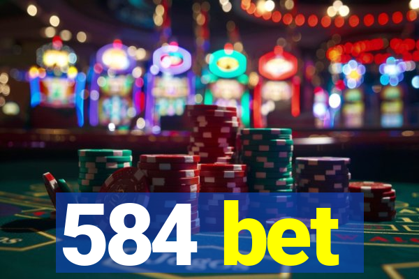 584 bet